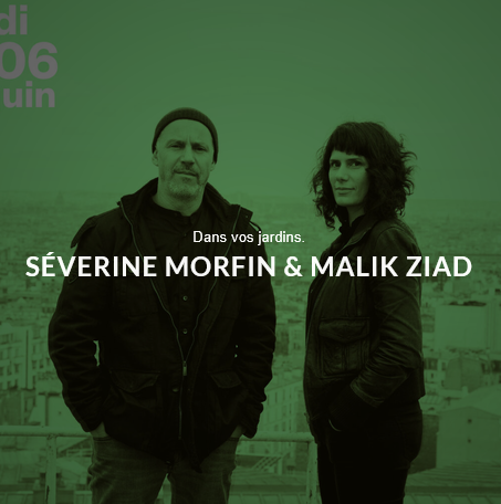 Dans vos jardins. Séverine  - Morfin & Malik Ziad
